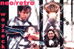 Neo/Retro/Woyzeck