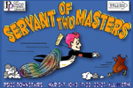 Servant of Two Masters